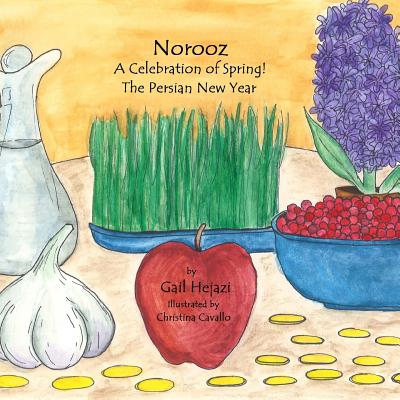 Norooz A Celebration of Spring! The Persian New Year - Christina Cavallo