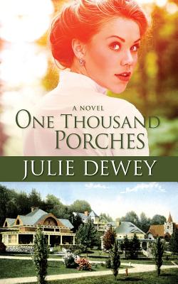 One Thousand Porches - Julie Dewey