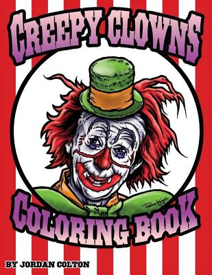 Creepy Clown Adult Coloring Book - Jordan R. Colton