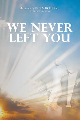 We Never Left You - Beth Olsen