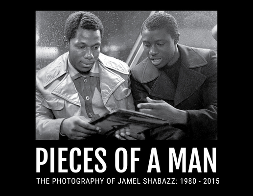Pieces of a Man - Jamel Shabazz
