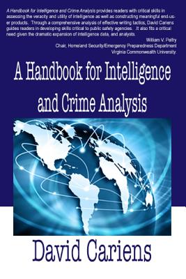 A Handbook for Intelligence and Crime Analysis - David Cariens