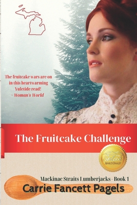 The Fruitcake Challenge - Carrie Fancett Pagels