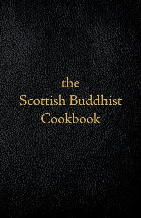 Scottish Buddhist Cookbook: Another Book of Mormon - Jay Craig