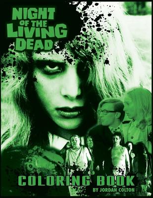 The Night of the Living Dead Coloring Book - Jordan R. Colton