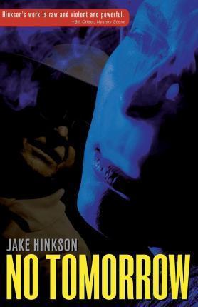 No Tomorrow - Jake Hinkson