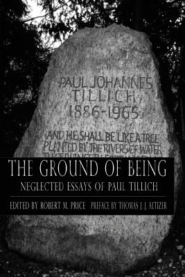 Ground of Being: Neglected Essays of Paul Tillich - Robert M. Price