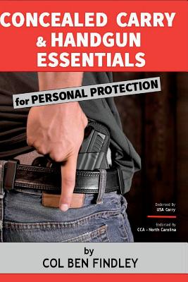 Concealed Carry & Handgun Essentials for Personal Protection - Ben Findley