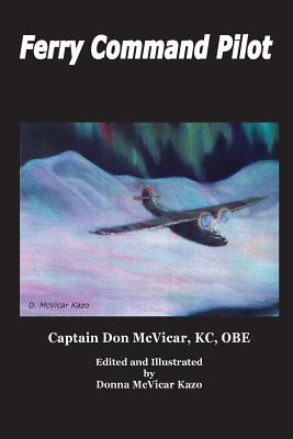 Ferry Command Pilot - Donna Mcvicar Kazo