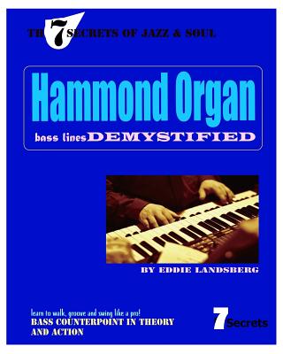 Hammond Organ Bass Lines Demystified - Eddie Landsberg