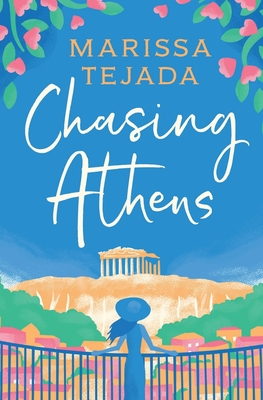 Chasing Athens - Marissa Tejada