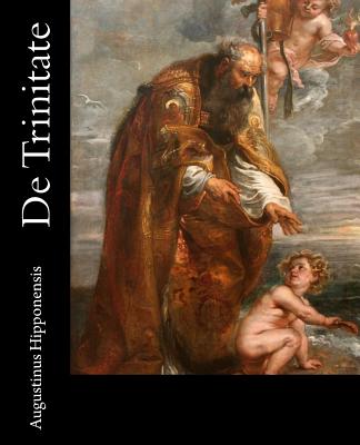 De Trinitate: [Latin Edition] - Ryan Grant
