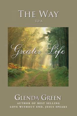 The Way to a Greater Life - Glenda Green