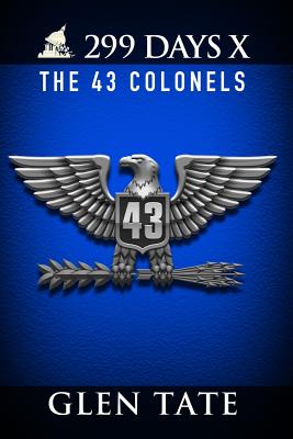 299 Days: The 43 Colonels - Glen Tate