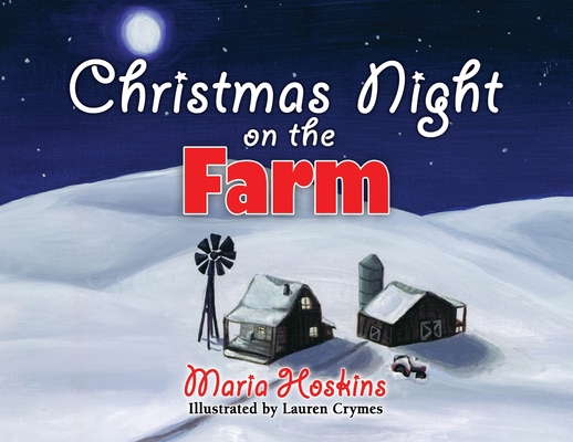 Christmas Night on The Farm - Maria Hoskins