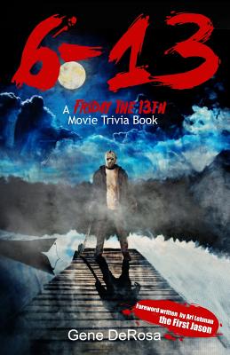 6-13 A Friday the 13th Movie Trivia Book - Diogo Lando