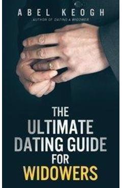 Coperta cărții 'The Ultimate Dating Guide for Widowers - Abel Keogh'