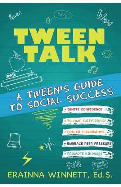 Coperta cărții 'Tween Talk: A Tween's Guide to Social Success - Erainna Winnett'