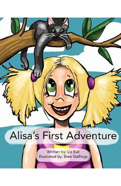 Coperta cărții 'Alisa's First Adventure - Liz Ball'