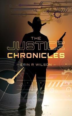 The Justice Chronicles - Erin Wilson