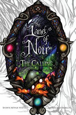 The Land of Noir: Book I: The Calling - Frederick Lee Bobola