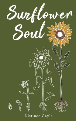 Sunflower Soul - Distinee Gayle