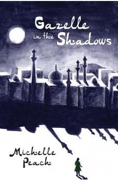 Coperta cărții 'Gazelle in the Shadows - Michelle Peach'