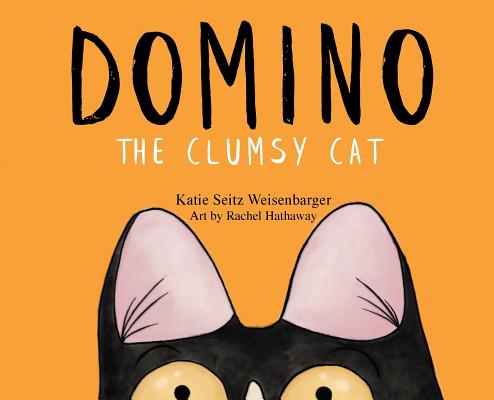 Domino: The Clumsy Cat - Katie Seitz Weisenbarger