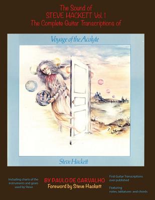 Voyage of the Acolyte: The Sound of Steve Hackett Vol. 1: In continuation of
