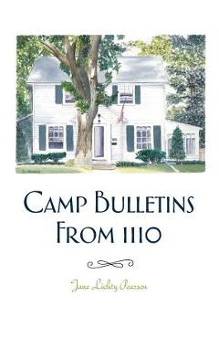 Coperta cărții 'Camp Bulletins From 1110 - Jane Lichty Pearson'