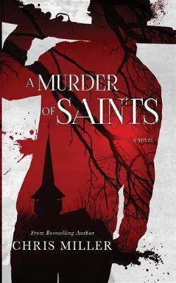 A Murder of Saints - Chris Miller