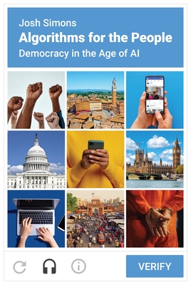 Algorithms for the People: Democracy in the Age of AI - Josh Simons