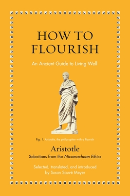 How to Flourish: An Ancient Guide to Living Well - Aristotle