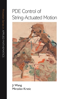 Pde Control of String-Actuated Motion - Ji Wang