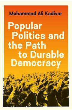 Coperta cărții 'Popular Politics and the Path to Durable Democracy - Mohammad Ali Kadivar'