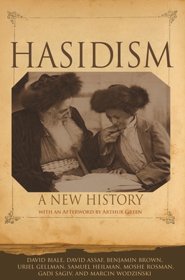 Hasidism: A New History - David Biale