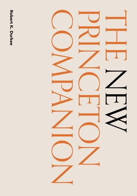 The New Princeton Companion - Robert K. Durkee