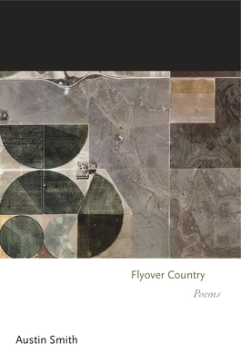 Flyover Country: Poems - Austin Smith