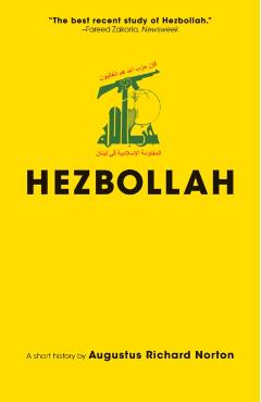 Hezbollah: A Short History Updated and Expanded Third Edition - Augustus Richard Norton