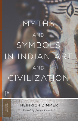 Myths and Symbols in Indian Art and Civilization - Heinrich Robert Zimmer