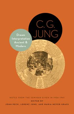 Dream Interpretation Ancient and Modern: Notes from the Seminar Given in 1936-1941 - Updated Edition - C. G. Jung