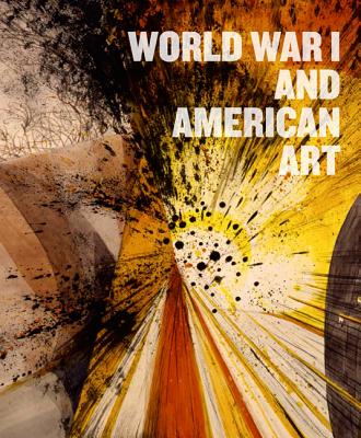 World War I and American Art - Robert Cozzolino