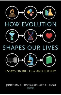 Poza produsului How Evolution Shapes Our Lives: Essays on Biology and Society - Jonathan B. Losos