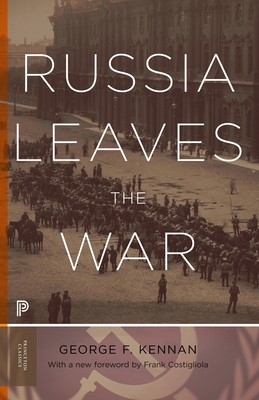 Russia Leaves the War - George Frost Kennan