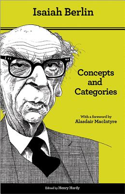 Concepts and Categories: Philosophical Essays - Second Edition - Isaiah Berlin
