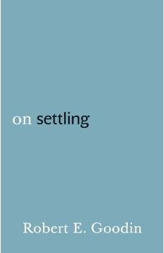 Coperta cărții 'On Settling - Robert E. Goodin'