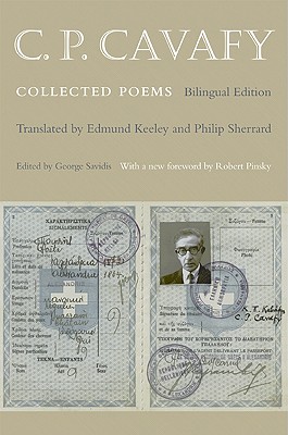 C. P. Cavafy: Collected Poems - Bilingual Edition - C. P. Cavafy