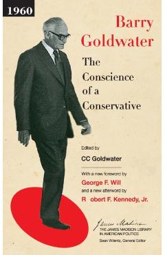 The Conscience of a Conservative - Barry M. Goldwater