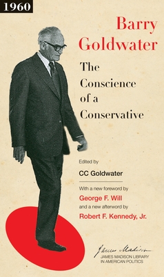 The Conscience of a Conservative - Barry M. Goldwater