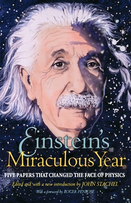 Einstein's Miraculous Year: Five Papers That Changed the Face of Physics - Albert Einstein